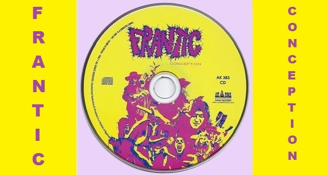 Frantic – Conception, 1970