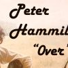 Peter Hammill – deska Over aneb Who The F… Is Alice?