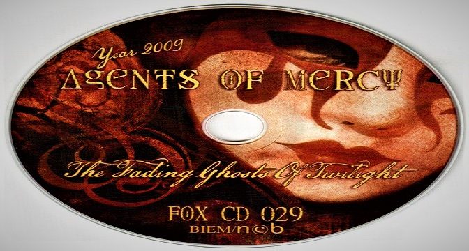 Agents Of Mercy – The Fading Ghosts Of Twilight (2009)